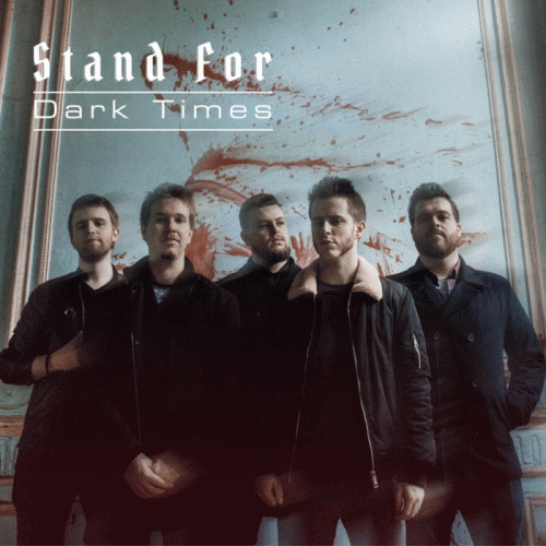 Stand For : Dark Times